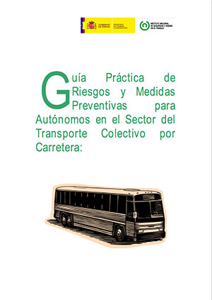 Guía práctica de riesgos y medidas preventivas para autónomos en el sector del transporte colectivo por carretera