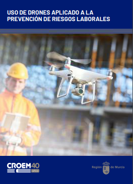 Guía del uso de drones aplicado a la Prevención de Riesgos Laborales