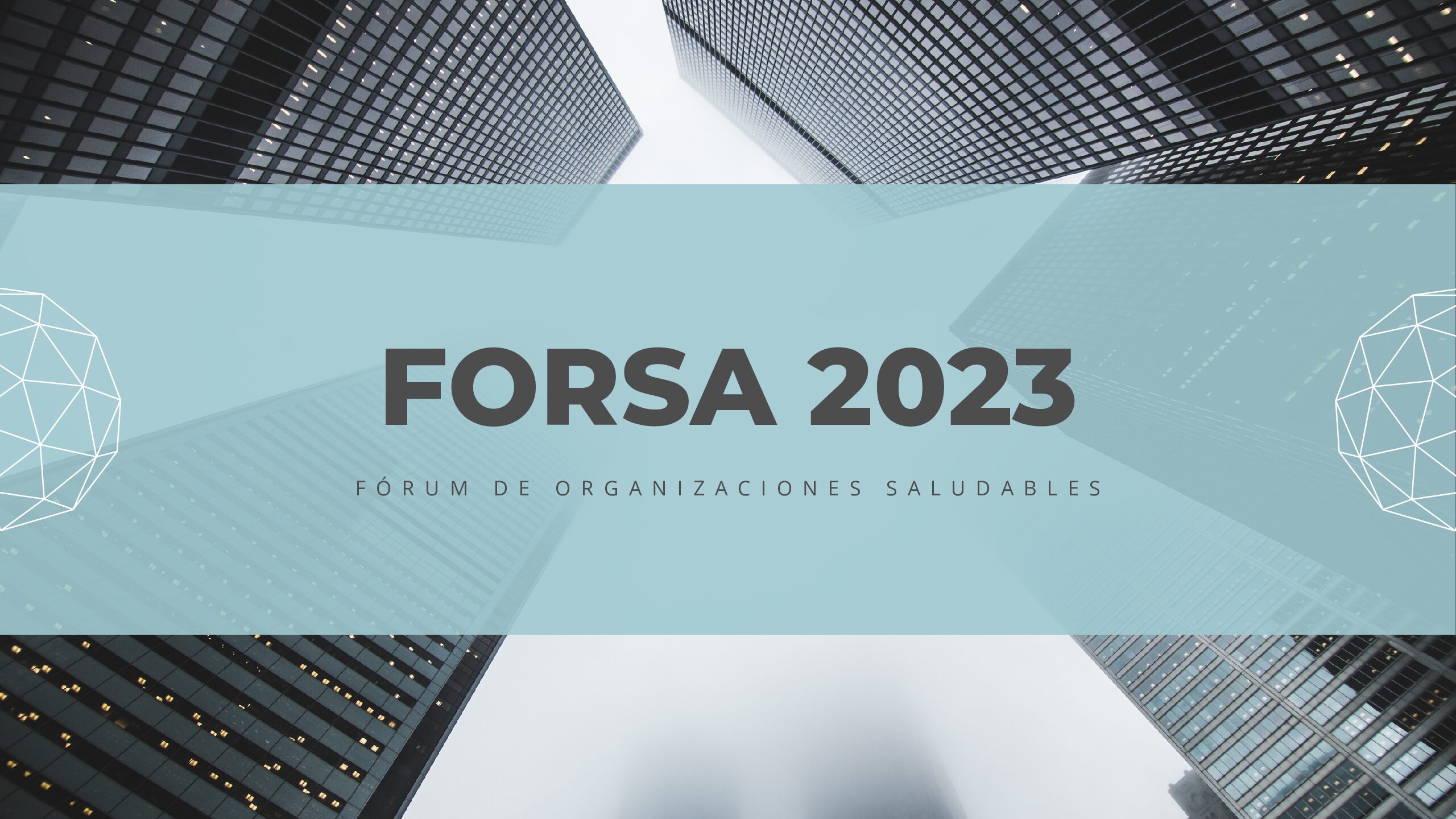 FORSA 2023: «Empresas saludables, organizaciones espejo de la nueva era”